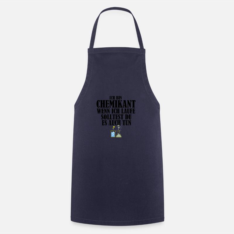 Ich bin chemikant wenn ich laufe solltest du es au - Tablier de cuisine - marine
