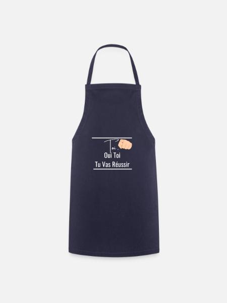 Toi , Oui Toi Tu Vas Réussir - Motivation Réussite - Tablier de cuisine - marine