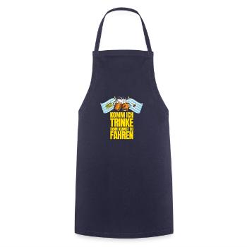 Come on, I'll drink, then you can drive - Cooking Apron - navy - Front - AI Model Male 185 dark (185cm)