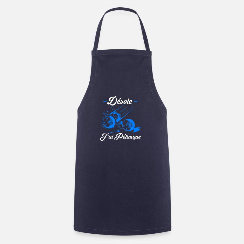Désolé j'ai pétanque - Tablier de cuisine - marine