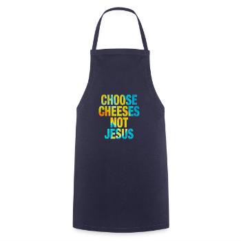 Choisissez des fromages - pas Jésus - Tablier de cuisine - marine - Devant - AI Model Male 185 dark (185cm)