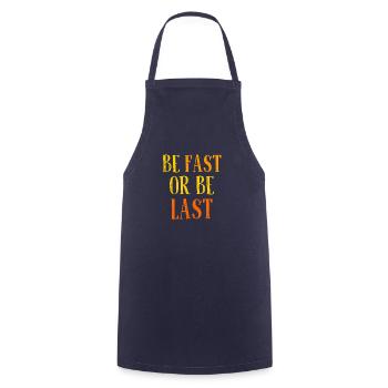 Be fast or be last - Sei schnell oder sei Letzter - Cooking Apron - navy - Front - AI Model Male 185 dark (185cm)