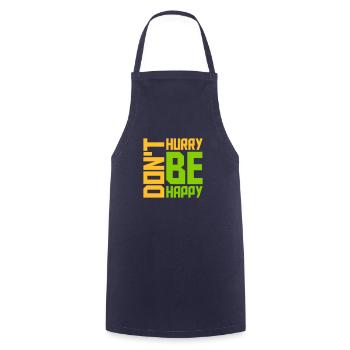 Don't hurry be happy - Cooking Apron - navy - Front - AI Model Male 185 dark (185cm)