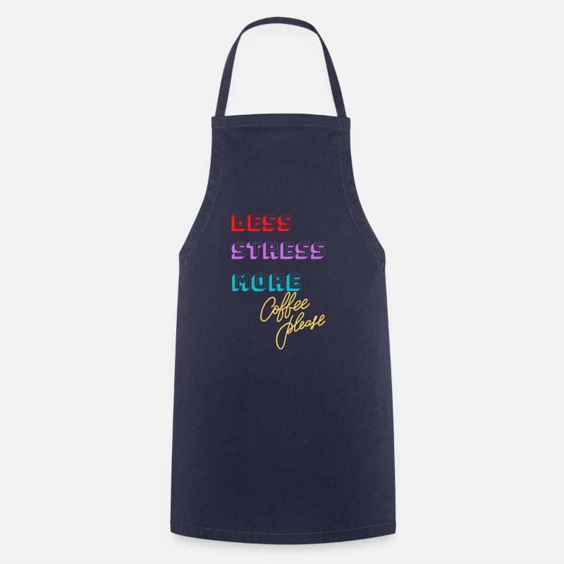 Sans stress, plus de café s’il vous plaît! - Tablier de cuisine - marine