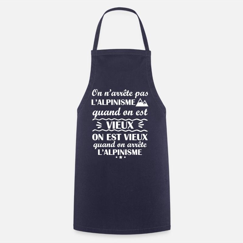 On n'arrête pas l'alpinisme, cadeau de noël - Tablier de cuisine - marine