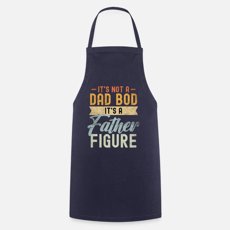 It's not a Dad Bod it's a Father Figure - Cooking Apron - navy