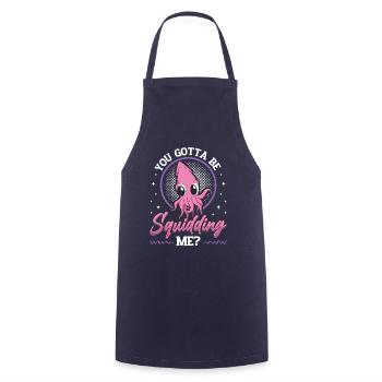 Are You Squidding Me Zoologist Octopus Squid - Cooking Apron - navy - Front - AI Model Male 185 dark (185cm)