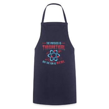 Physics is theoretical, but the fun is real - Cooking Apron - navy - Front - AI Model Male 185 dark (185cm)