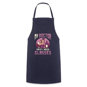 My doctor says I need glasses, wine lovers. - Cooking Apron - navy - Front - AI Model Male 185 dark (185cm)