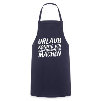 Urlaub könnte ich hauptberuflich machen 2 weiß - Kochschürze - Navy - Vorne - AI Model Male 185 dark (185cm)