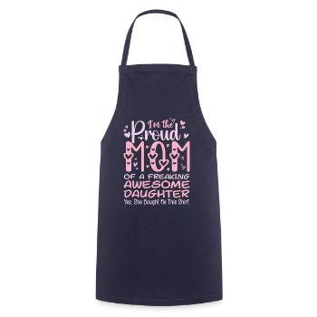 I'm A Proud Mom Of A Freaking Awesome Daughter - Cooking Apron - navy - Front - AI Model Male 185 dark (185cm)