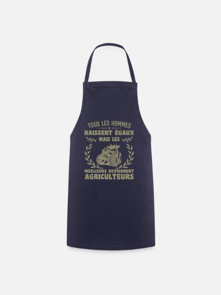 Tous Les Hommes Naissent égaux Agriculteurs Cadeau - Tablier de cuisine - marine