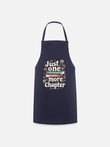 Just One More Chapter Book Reading - Book Lover - Tablier de cuisine - marine