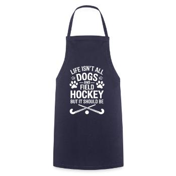 Field Hockey Saying Dogs Funny Field Hockey Gift - Cooking Apron - navy - Front - AI Model Male 185 dark (185cm)