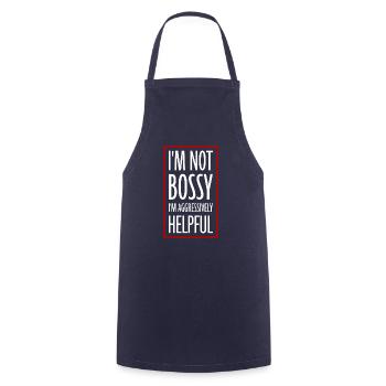 I'm Not Bossy I'm Aggressively Helpful Witz Spruch - Kochschürze - Navy - Vorne - AI Model Male 185 dark (185cm)