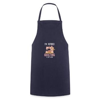 I'm retired, the funny quote quilting is - Cooking Apron - navy - Front - AI Model Male 185 dark (185cm)