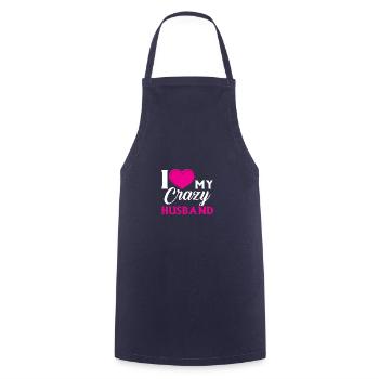 I love my crazy husband, marrying the couple. - Cooking Apron - navy - Front - AI Model Male 185 dark (185cm)