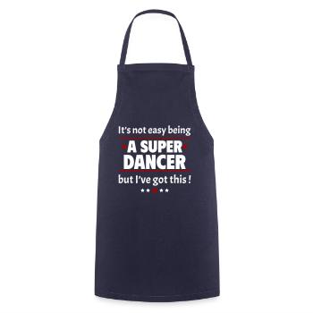 Not easy to be a super dancer - Cooking Apron - navy - Front - AI Model Male 185 dark (185cm)
