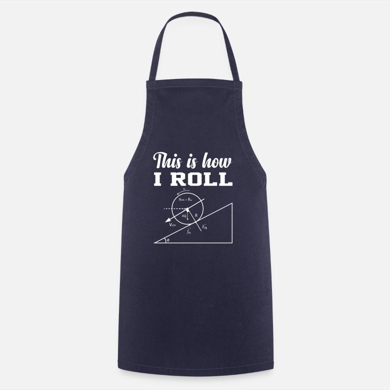 this is how i roll physics shirt - Kochschürze - Navy