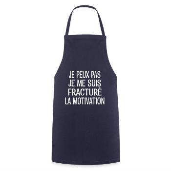 Je Peux Pas Je Me Suis Fracturé La Motivation - Tablier de cuisine - marine - Devant - AI Model Male 185 dark (185cm)