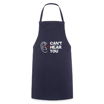 Cant Hear You Sourd Taub Gehörlos Chemise - Tablier de cuisine - marine - Devant - AI Model Male 185 dark (185cm)