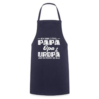 Ich Habe Drei Titel Papa Opa Und Uropa - Kochschürze - Navy - Vorne - AI Model Male 185 dark (185cm)