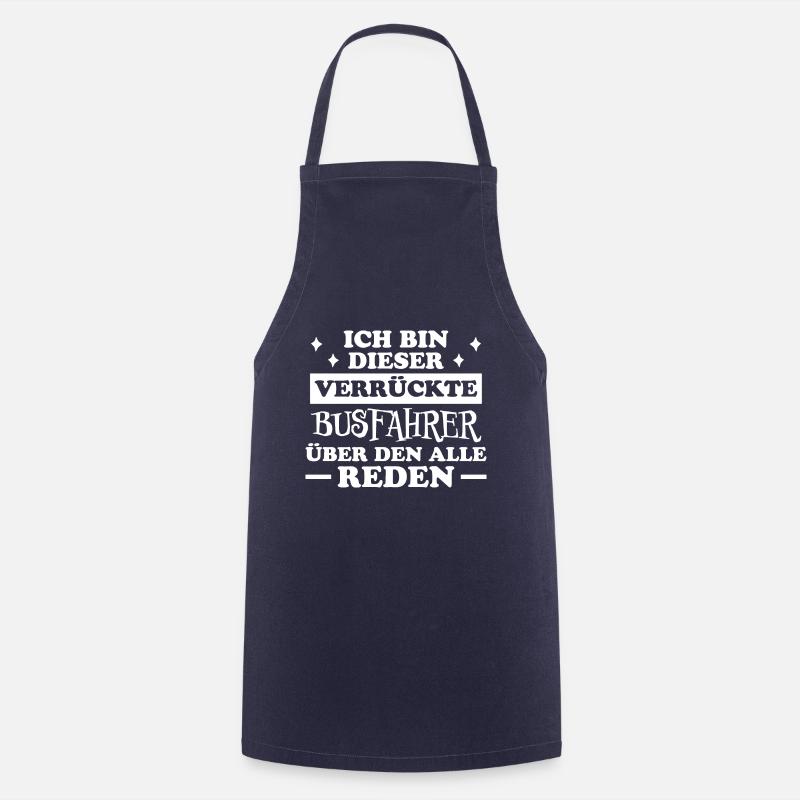Busfahrer Beruf Lustiger Spruch Busfahrer Geschenk - Kochschürze - Navy