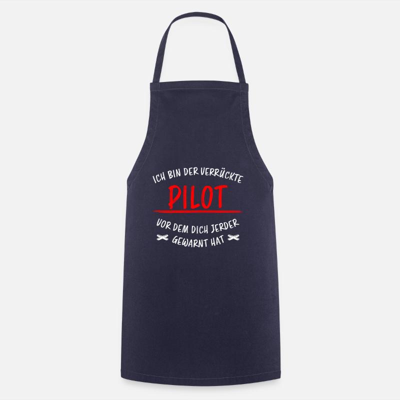 Pilot Lustiger Spruch Flugplatz Flugsport Geschenk - Kochschürze - Navy