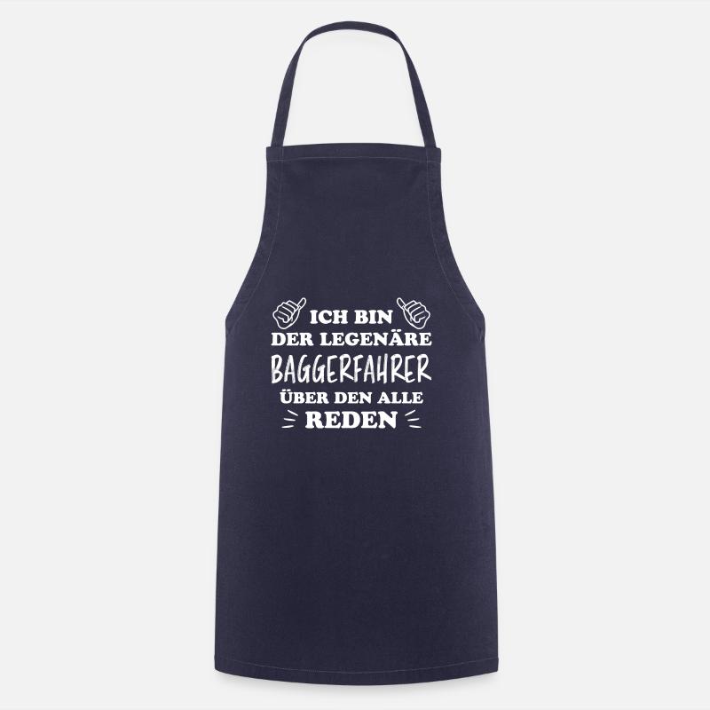 Baggerfahrer Lustiger Spruch Beruf Bagger Geschenk - Kochschürze - Navy