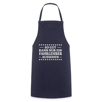 Fahrlehrer Spruch Lustige Fahrschullehrer Geschenk - Kochschürze - Navy - Vorne - AI Model Male 185 dark (185cm)