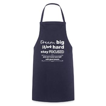 Dream Big work hard stay focused - Cooking Apron - navy - Front - AI Model Male 185 dark (185cm)