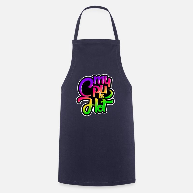 My Cpu is Hot - Cooking Apron - navy
