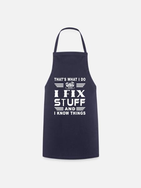 Thats what I do - fix things know things - Kochschürze - Navy