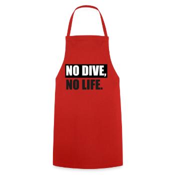 NO DIVE, NO LIFE. - Cooking Apron - red - Front - AI Model Male 185 dark (185cm)