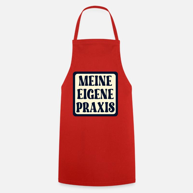 Meine eigene Praxis SCHILD - Ärztin SPRÜCHE - Kochschürze - Rot