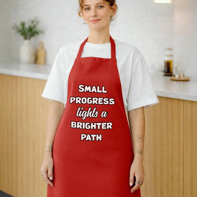 Small Progress Lights A Brighter Path Message	 Cooking Apron