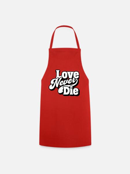 Love Never Die – Zeitlose Liebesbotschaft - Kochschürze - Rot