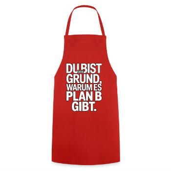 You're the reason there's a plan B - Cooking Apron - red - Front - AI Model Male 185 dark (185cm)