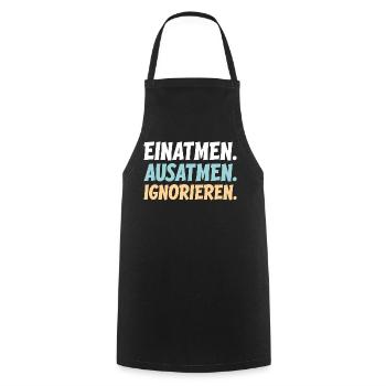 Einatmen Ausatmen Ignorieren - Kochschürze - Schwarz - Vorne - AI Model Male 185 dark (185cm)