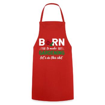 Born To Make Gardening Let's Do This Graphic - Cooking Apron - red - Front - AI Model Male 185 dark (185cm)
