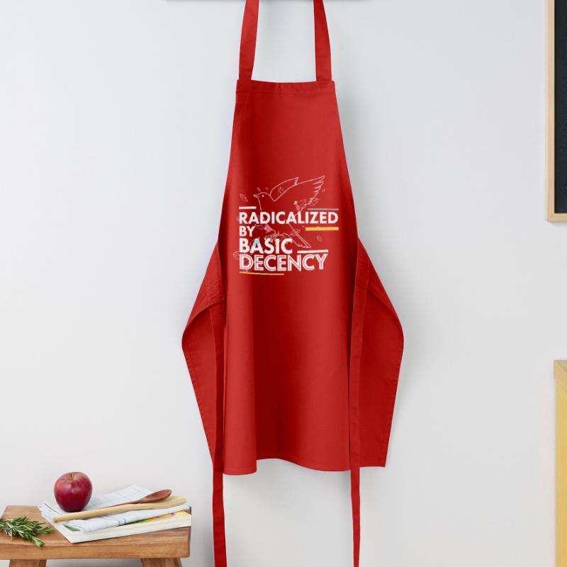 Radicalized by Basic Decency Statement Design Cooking Apron