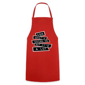 Idk What's Going On But It's A Lot Overwhelmed - Cooking Apron - red - Front - AI Model Male 185 dark (185cm)