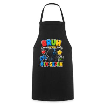 Bruh 6ix Se7en Gaming Vibe - Kochschürze - Schwarz - Vorne - AI Model Male 185 dark (185cm)