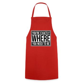 You're Exactly Where You Need To Be Inspiring - Cooking Apron - red - Front - AI Model Male 185 dark (185cm)