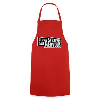 Tous mes systèmes sont nerveux, peur drôle, logo de nerd - Tablier de cuisine - rouge - Devant - AI Model Male 185 dark (185cm)