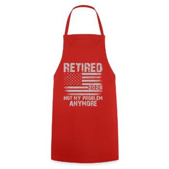 Retired 2026 Not My Problem Anymore - Cooking Apron - red - Front - AI Model Male 185 dark (185cm)