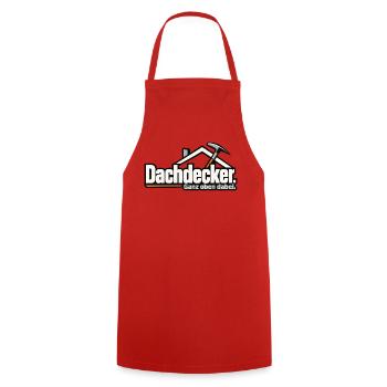 Dachdecker. Ganz oben dabei. – Lustiger Dachdecker - Kochschürze - Rot - Vorne - AI Model Male 185 dark (185cm)