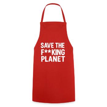 Save the fucking planet white - Kochschürze - Rot - Vorne - AI Model Male 185 dark (185cm)