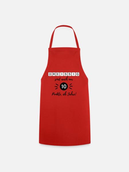 30 sind auch nur 10 Punkte äh Jahre 30. Geburtstag - Kochschürze - Rot
