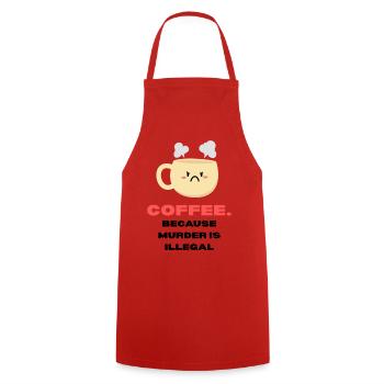 Coffee because murder is illegal Funny sayings - Cooking Apron - red - Front - AI Model Male 185 dark (185cm)